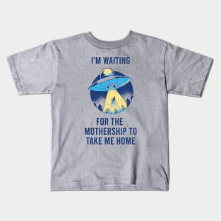 Waiting For The Mothership Kids T-Shirt